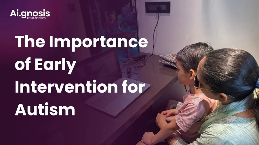 The Importance of Early Intervention for Autism: A Guide for Parents