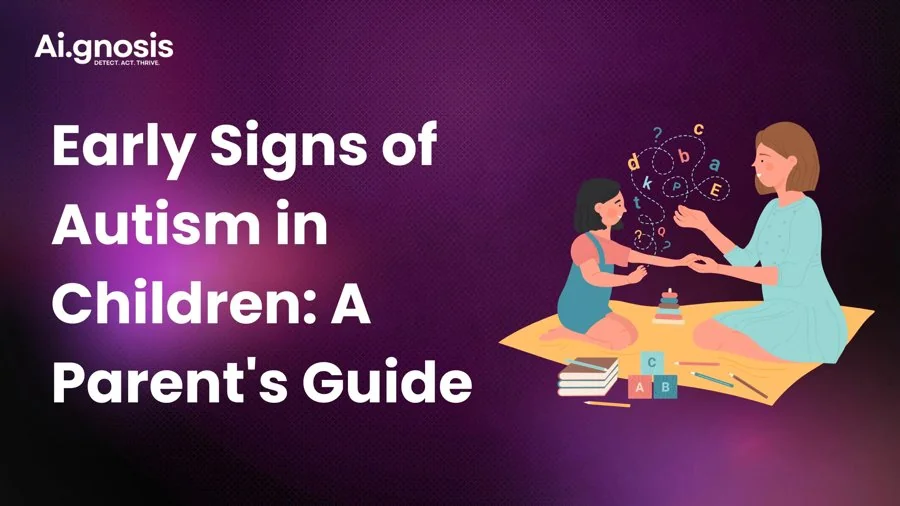 Early Signs of Autism in Children: A Parent's Guide